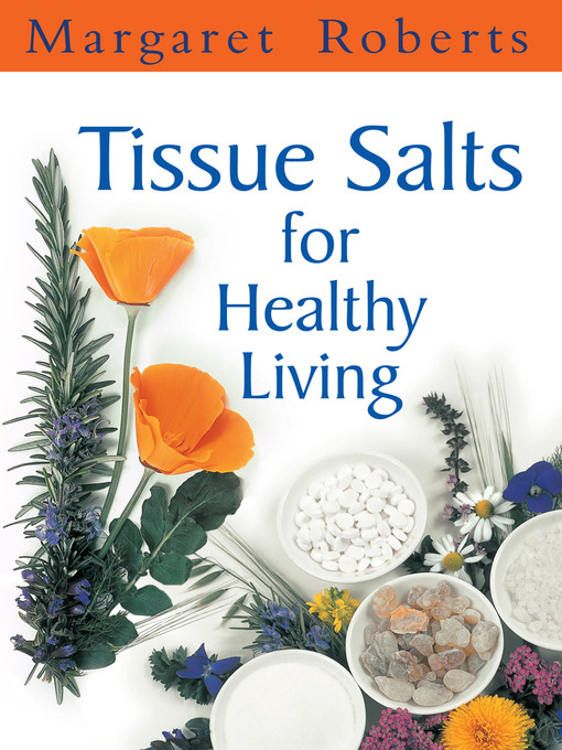 Title details for Tissue Salts for Healthy Living by Margaret Roberts - Available
